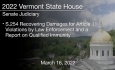 Vermont State House - S.254 Recovering Damages for Article 11 Violations by Law Enforcement and a Report on Qualified Immunity 3/16/2022