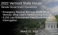 Vermont State House - Emergency Medical Services (EMS) – What Worked, What Didn’t; Needs Going Forward 3/22/2022