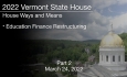 Vermont State House - Education Finance Restructuring Part 2 3/24/2022