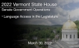 Vermont State House - Language Access in the Legislature 3/30/2022