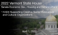 Vermont State House - H.624 Supporting Creative Sector Businesses and Cultural Organizations 4/1/2022