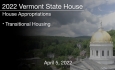 Vermont State House - Transitional Housing 4/5/2022