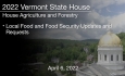 Vermont State House - Local Food and Food Security Updates and Requests 4/6/2022