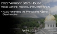 Vermont State House - H.329 Amending the Prohibitions Against Discrimination 4/6/2022