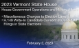 Vermont State House - Miscellaneous Changes to Election Laws; H.149 Write-In Candidate Consent of Candidate Filings in State Elections 2/2/2023