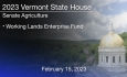 Vermont State House - Working Lands Enterprise Fund 2/15/2023