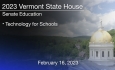 Vermont State House - Technology for Schools 2/16/2023