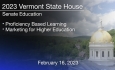Vermont State House - Proficiency Based Learning and Marketing for Higher Education 2/16/2023