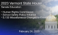 Vermont State House - Human Rights Commission, School Safety Policy Initiative and S.133 Miscellaneous Changes to Education Law 2/24/2023