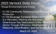 Vermont State House - H.126 Community Resilience and Biodiversity Protection, H.158 Beverage Container Redemption System and S.5 Affordable Heat Act 3/23/2023