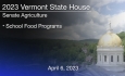 Vermont State House - School Food Programs 4/6/2023