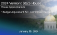 Vermont State House - Budget Adjustment Act: Committee Discussion 1/10/2024