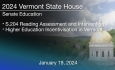 Vermont State House - S.204 Reading Assessment and Intervention; Higher Education Incentivisation in Vermont 1/19/2024