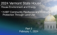 Vermont State House - H.687 Community Resilience and Biodiversity Protection Through Land Use Part 2 2/1/2024