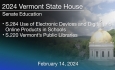 Vermont State House - S.284 Electronic Devices, Digital/Online Products in Schools and S.220 VT Public Libraries 2/14/2024