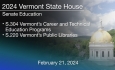 Vermont State House - S.304 Vermont’s Career and Technical Education Programs and S.220 Vermont’s Public Libraries 2/21/2024