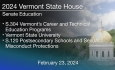 Vermont State House - S.304 VT’s CTE Programs and S.120 Postsecondary Schools and Sexual Misconduct Protections 2/23/2024