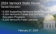 Vermont State House - S.303 Supporting VT'S Young Readers, S.304 VT CTE Programs,  S.220 VT Public Libraries  2/27/2024