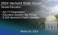 Vermont State House - Act 77 Presentation, Education System: Big Picture, and S.220 VT's Public Libraries 3/26/2024