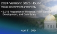 Vermont State House - S.213 Regulation of Wetlands, River Corridor Development, and Dam Safety 4/11/2024