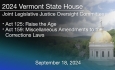 Vermont State House - Act 125: Raise the Age, Act 159: Miscellaneous Amendments to the Corrections Laws 9/18/2024
