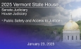 Vermont State House - Public Safety and Access to Justice 1/23/2025