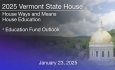 Vermont State House - Education Fund Outlook 1/23/2025