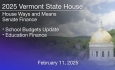 Vermont State House - School Budgets Update and Education Finance 2/11/2025