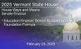 Vermont State House - Education Finance: School Budgets Update & Foundation Formula 2/25/2025