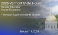 Vermont State House - Vermont Superintendents Association Update 1/13/2026