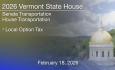 Vermont State House - Local Option Tax 2/18/2026