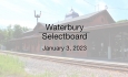 Waterbury Municipal Meeting - January 3, 2023 - Selectboard