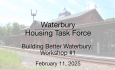 Waterbury Municipal Meeting - Build Better Waterbury: Workshop 1 2/11/2025