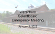 Waterbury Municipal Meeting - Emergency Meeting January 2, 2026 - Selectboard