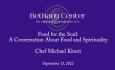 Bethany Center for Spirituality Through the Arts - Food for the Soul: A Conversation about Food and Spirituality 9/13/2022