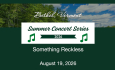 Bethel Summer Concert Series - Something Reckless 8/19/2026