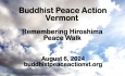 Buddhist Peace Action Vermont - Remembering Hiroshima Peace Walk 2024