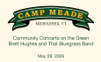 Camp Meade Concerts on the Green Series - Brett Hughes and That Bluegrass Band 5/29/2026