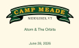 Camp Meade Concerts on the Green Series - Atom and the Orbits 6/28/2026