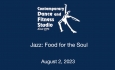 Contemporary Dance and Fitness Studio - Jazz: Food for the Soul