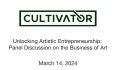 Cultivator Vermont - Unlocking Artistic Entrepreneurship: Discussion on the Business of Art 3/14/2024