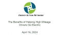 Energy Action Network - The Benefits of Helping High Mileage Drivers Go Electric 4/16/2024