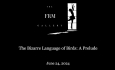 The FRM Gallery - The Bizarre Language of Birds: A Prelude 6/24/2024
