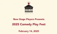 Grange Hall Community Center - New Stage Players - 2025 Comedy Play Fest 2/14/2025