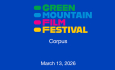 Green Mountain Film Festival - Corpus 3/13/2026