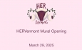 HERVermont - Mural Opening 3/29/2025