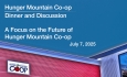 Hunger Mountain Co-op - Dinner and Discussion: A Focus on the Future of Hunger Mountain Co-op 7/7/2025