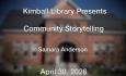 Kimball Library Presents - Community Storytelling 4/30/2026