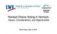 Ranked Choice Voting in Vermont: Impact, Considerations & Opportunities