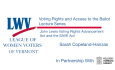 League of Women Voters of Vermont - John Lewis Voting Rights Advancement Act and the SAVE Act 3/11/2026